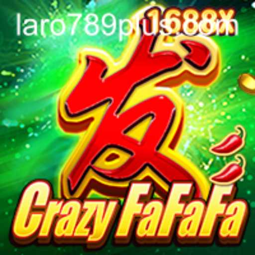 Exploring CrazyFaFaFa: A Dive into LARO 789's Innovative Game