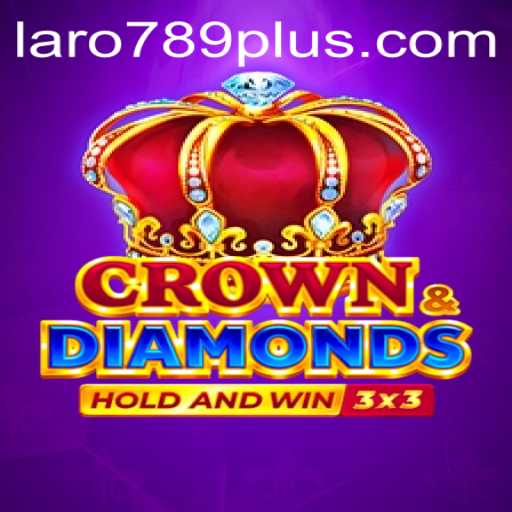 Explore the Exciting World of Crowndiamonds with LARO 789