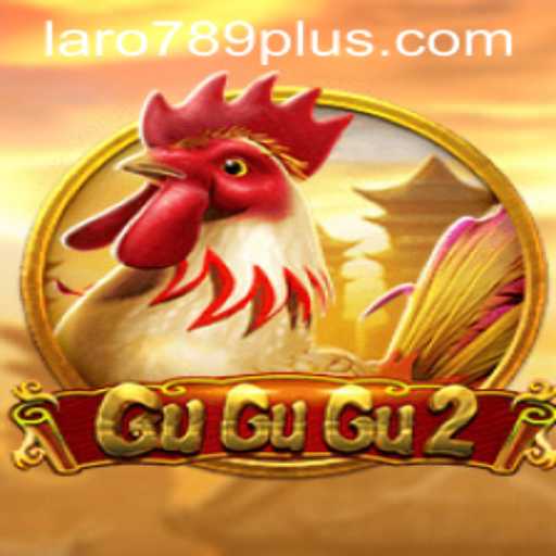 Explore the Exciting World of GuGuGu2 with LARO 789