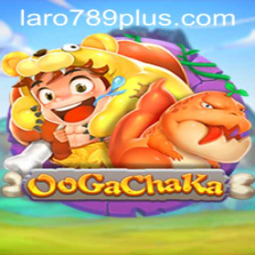 Exploring the Adventures of OoGaChaKa: A Guide to LARO 789
